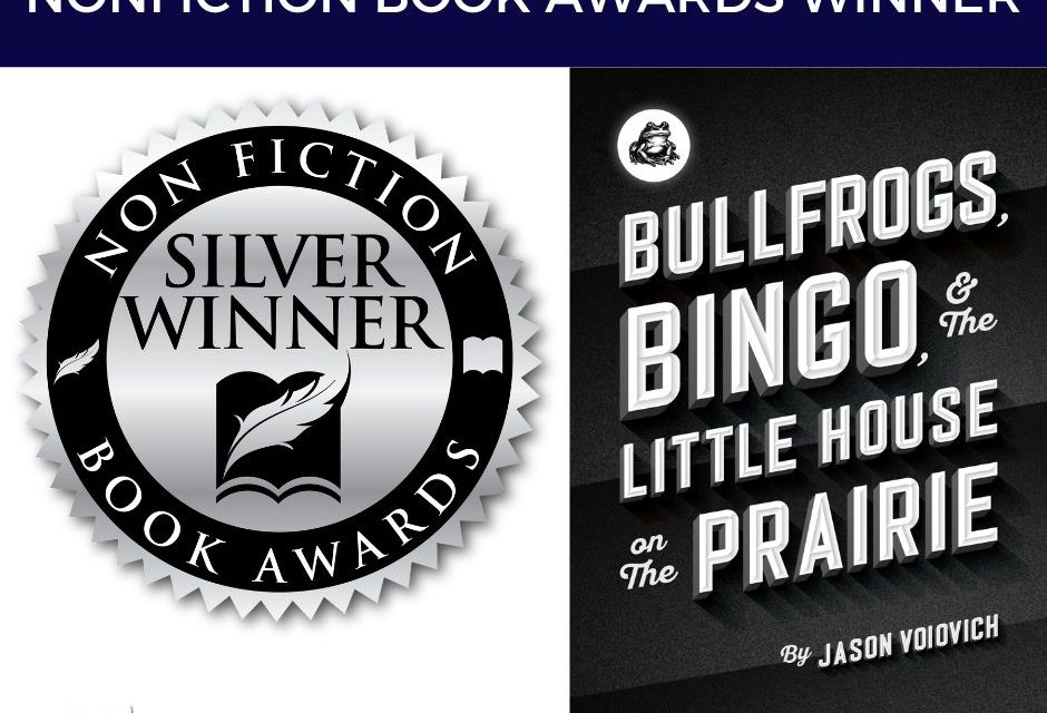 Book Award Winner: Bullfrogs, Bingo, and the Little House on the Prairie: How Innovators of the Great Depression Made the Best of the Worst of Times by Jason Voiovich
