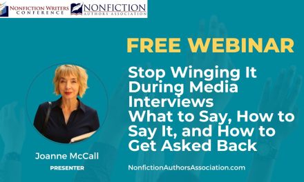 Free Training: Stop Winging It During Media Interviews What to Say, How to Say It, and How to Get Asked Back with Joanne McCall
