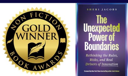 Book Award Winner: The Unexpected Power of Boundaries: Rethinking the Rules, Risks, and Real Drivers of Innovation by Sheri Jacobs